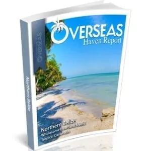 Northern Belize | Overseas Haven Report