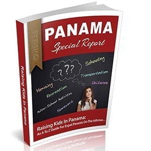 Raising Kids In Panama: An A To Z Guide For Expat Parents On The Isthmus...